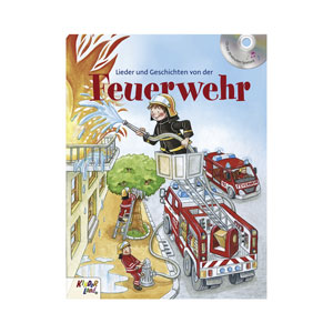 Lieder und Geschichten von der Feuerwehr