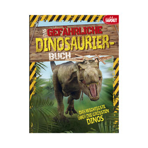 Neuer Favorit Das gefährliche Dinosaurier-Buch